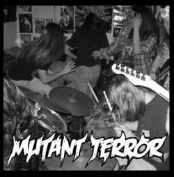 Mutant Terror : Mutant Terror